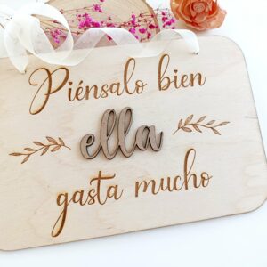 Cartel de boda "Piénsalo bien, ella gasta mucho"